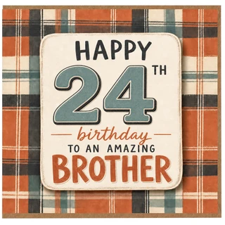 24th Birthday Brother Card, Happy Birthday to an Amazing Brother