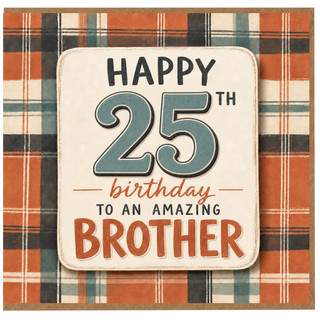 25th Birthday Brother Card