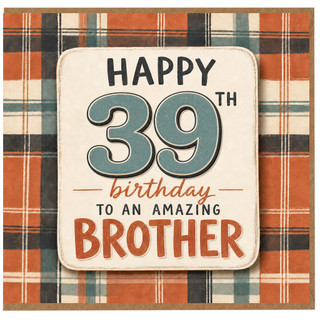 39th Birthday Card for Brother