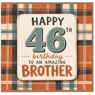 Brother 46th Birthday Card, Happy 46th Birthday to an Amazing Brother
