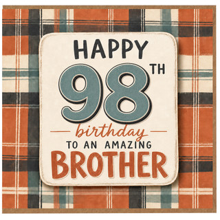 98th Birthday Card for Brother