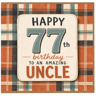 77th Birthday Card for Uncle, Happy 77th Birthday to an Amazing Uncle Card