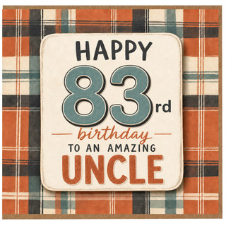 83rd Birthday Card for Uncle, Happy Birthday to an Amazing Uncle Card
