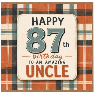 87th Birthday Card for Uncle, Happy Birthday to an Amazing Uncle Card
