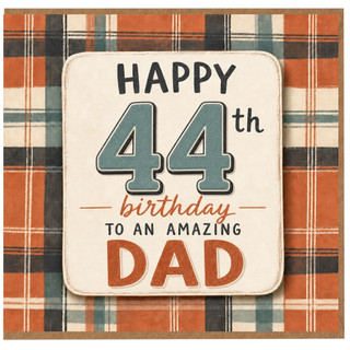 44th Birthday Card for Dad