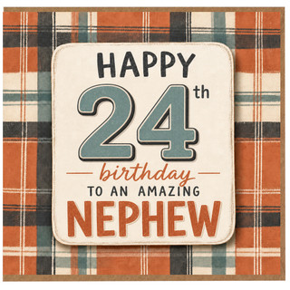 24th Birthday Nephew Card, To An Amazing Nephew