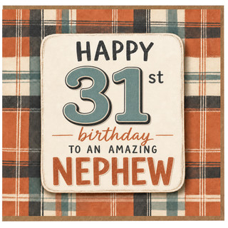 31st Birthday Nephew Card, Happy Birthday to an Amazing Nephew