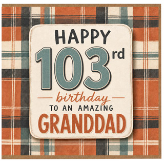 103rd Birthday Card for Granddad, Happy Birthday to an Amazing Granddad