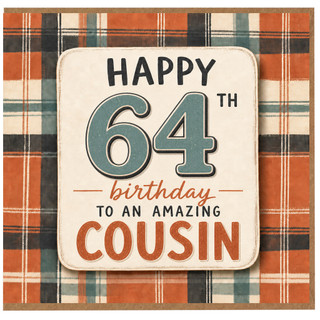 64th Birthday Cousin Card, Happy 64th Birthday to an Amazing Cousin Card