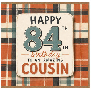 84th Birthday Card for Cousin, Happy Birthday to an Amazing Cousin