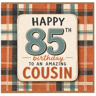 85th Birthday Card for Cousin, Happy Birthday to an Amazing Cousin Card