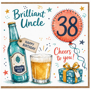 38th Birthday Card for Uncle, Brilliant Uncle Happy Birthday Cheers to You