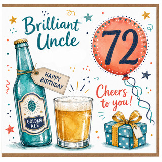 Uncle 72nd Birthday Card, Brilliant Uncle Happy Birthday Card