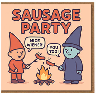 Funny Sausage Party Birthday Card - Cheeky Gnome and Wizard Roasting Sausages, 'Nice Wiener! You Too!' - Rude Adult Humour for Friends, Boyfriend, Girlfriend, Husband or Wife
