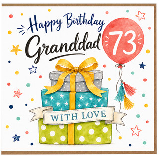 Grandad 73rd Birthday Card, Happy Birthday Granddad with Love Gift Design