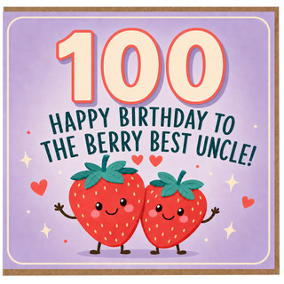 100th Birthday Card for Uncle, Happy Birthday to the Berry Best Uncle