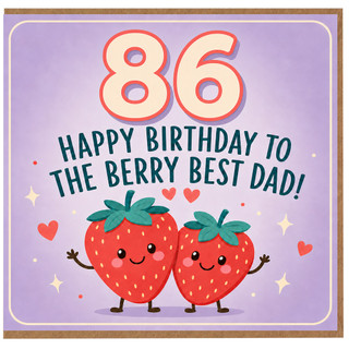 86th Birthday Card for Dad, Berry Best Dad Birthday Card