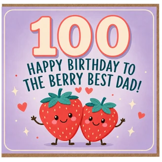 100th Birthday Card for Dad, Happy Birthday to the Berry Best Dad Funny Strawberry Card
