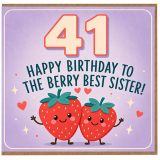 41st Birthday Card for Sister, Happy Birthday to the Berry Best Sister