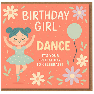 Birthday Girl Card - Cute Ballerina Dance Design with Balloon & Flowers - 'It's Your Special Day to Celebrate!' Happy Birthday Card for Girls