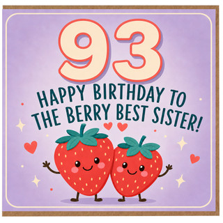 93rd Birthday Card for Sister, Happy Birthday to the Berry Best Sister