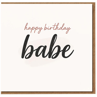Happy Birthday Babe Card - Minimalist Romantic Script Design for Boyfriend, Girlfriend or Partner