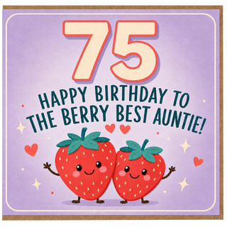 75th Birthday Card for Auntie, Berry Best Auntie Strawberry Birthday Card