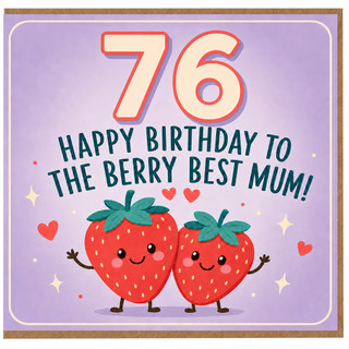76th Birthday Card for Mum, Happy Birthday to the Berry Best Mum