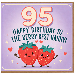 Nanny 95th Birthday Card, Happy Birthday to the Berry Best Nanny