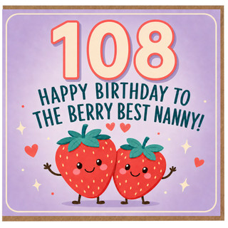 Nanny 108th Birthday Card, Happy Birthday to the Berry Best Nanny Card