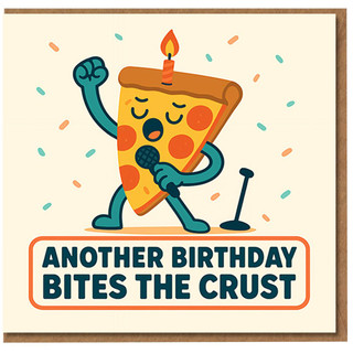 Funny Birthday Card - Another Birthday Bites The Crust - Singing Pizza Slice with Candle and Microphone - Pun Humour for Friends and Family