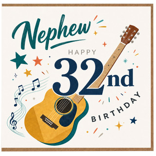 Nephew 32nd Birthday Card