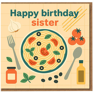 Happy Birthday Sister Card - Cute Pasta Spaghetti Illustration with Tomatoes, Olives & Basil - Foodie Kitchen Theme - Sister Birthday