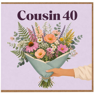Cousin 40th Birthday Card, Floral Bouquet Design