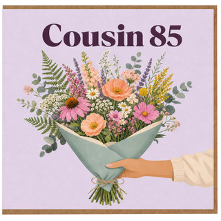Cousin 85th Birthday Card, Floral Bouquet Design