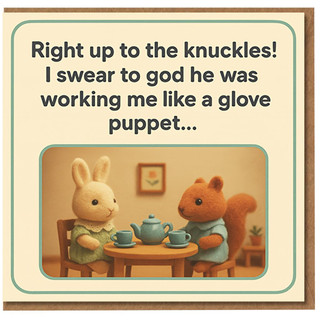 Funny Rude Birthday Card - Cute Rabbit and Squirrel Tea Party - 'Right up to the knuckles' Glove Puppet Joke - Adult Humour for Friends