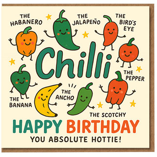 Funny Chilli Birthday Card - Cute Spicy Pepper Characters with 'Happy Birthday You Absolute Hottie!' Pun, Jalapeno, Habanero, Bird's Eye, Ancho, Banana