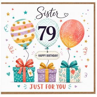 Sister 79th Birthday Card, Happy Birthday Just For You