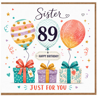 Sister 89th Birthday Card, Happy Birthday Just For You