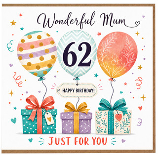 Mum 62nd Birthday Card, Wonderful Mum Happy Birthday Just For You