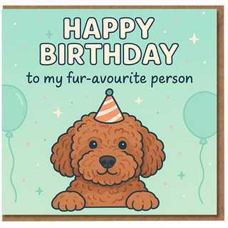 Happy Birthday to My Fur-avourite Person Dog Card - Cute Doodle Puppy in Party Hat with Balloons - Funny Birthday Card for Dog Lovers, Partner or Best Friend