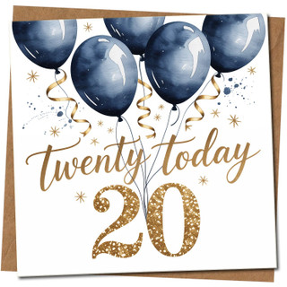 20th Birthday Card - 'Twenty Today' Navy Balloons Design - Square Greeting Card 145mm x 145mm - Unisex - Contemporary Gold Script -, Includes Kraft Envelope