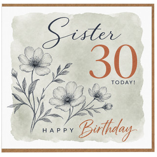 Sister 30th Birthday Card, Happy 30 Today Floral Birthday Card