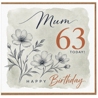 63rd Birthday Card for Mum, Happy Birthday Mum 63 Today Floral Card