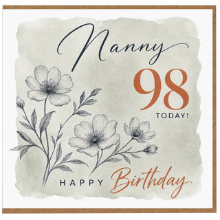 Nanny 98th Birthday Card, Happy Birthday Floral Card