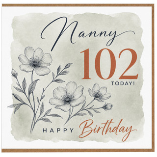 Nanny 102nd Birthday Card, Floral Happy Birthday Card