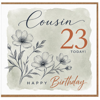 Cousin 23rd Birthday Card, Happy Birthday Cousin 23 Today Floral Card