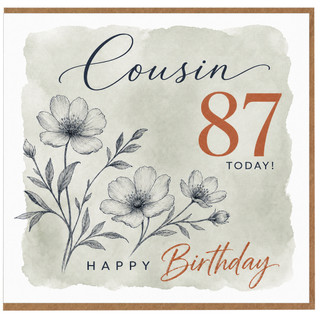Cousin 87th Birthday Card, Happy Birthday Today Floral Greeting Card