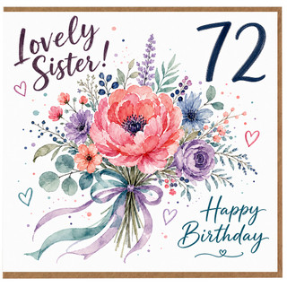 Sister 72nd Birthday Card, Lovely Sister Happy Birthday Floral Card