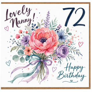 Nanny 72nd Birthday Card, Lovely Floral Happy Birthday Card